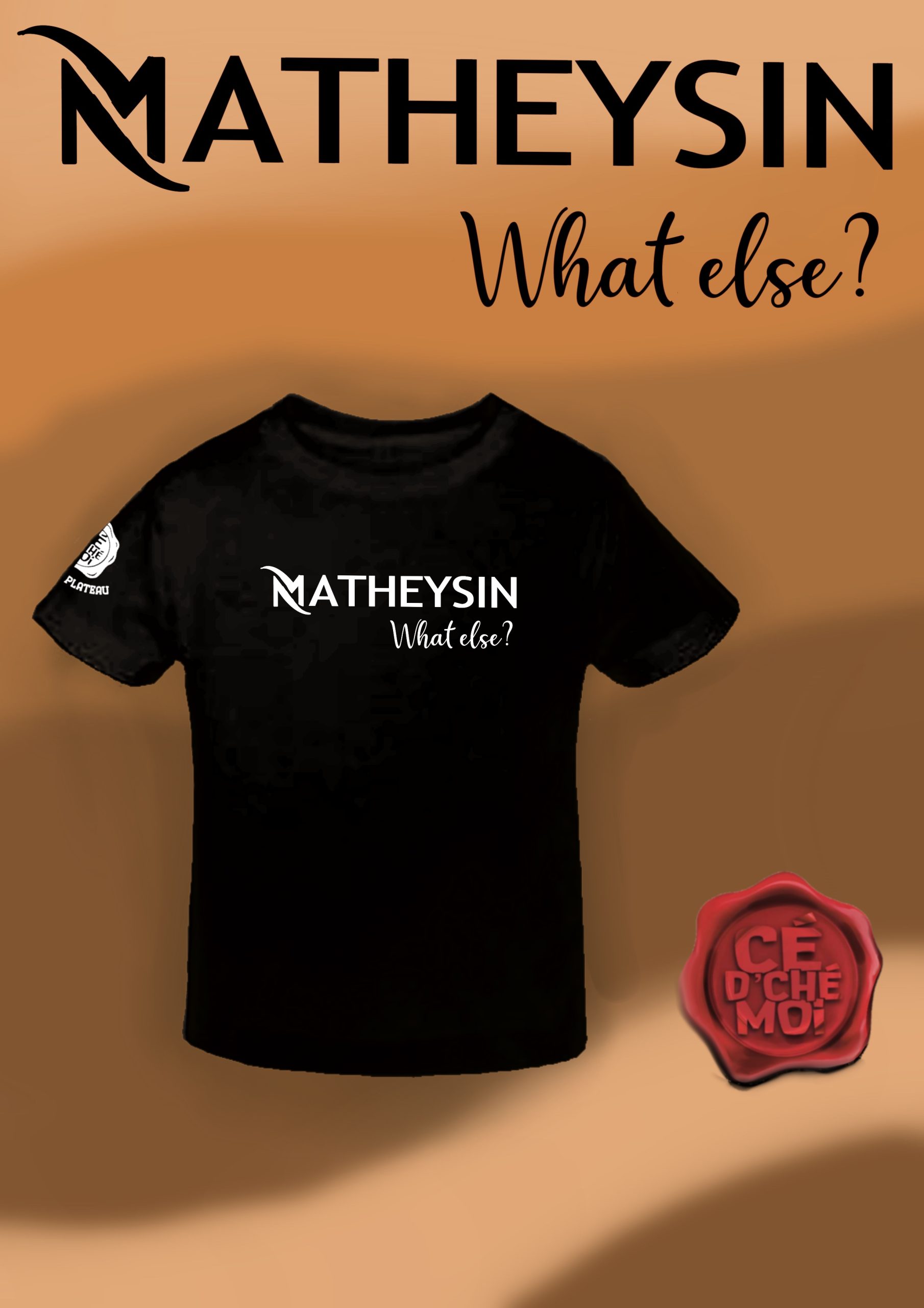 T-Shirt "Matheysin What Else" Noir