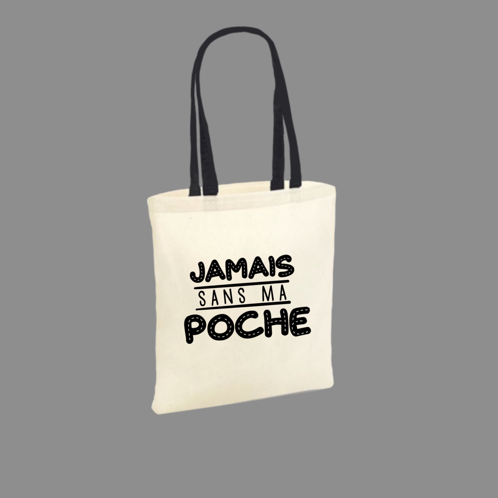 Tote Bag "Jamais sans ma poche"