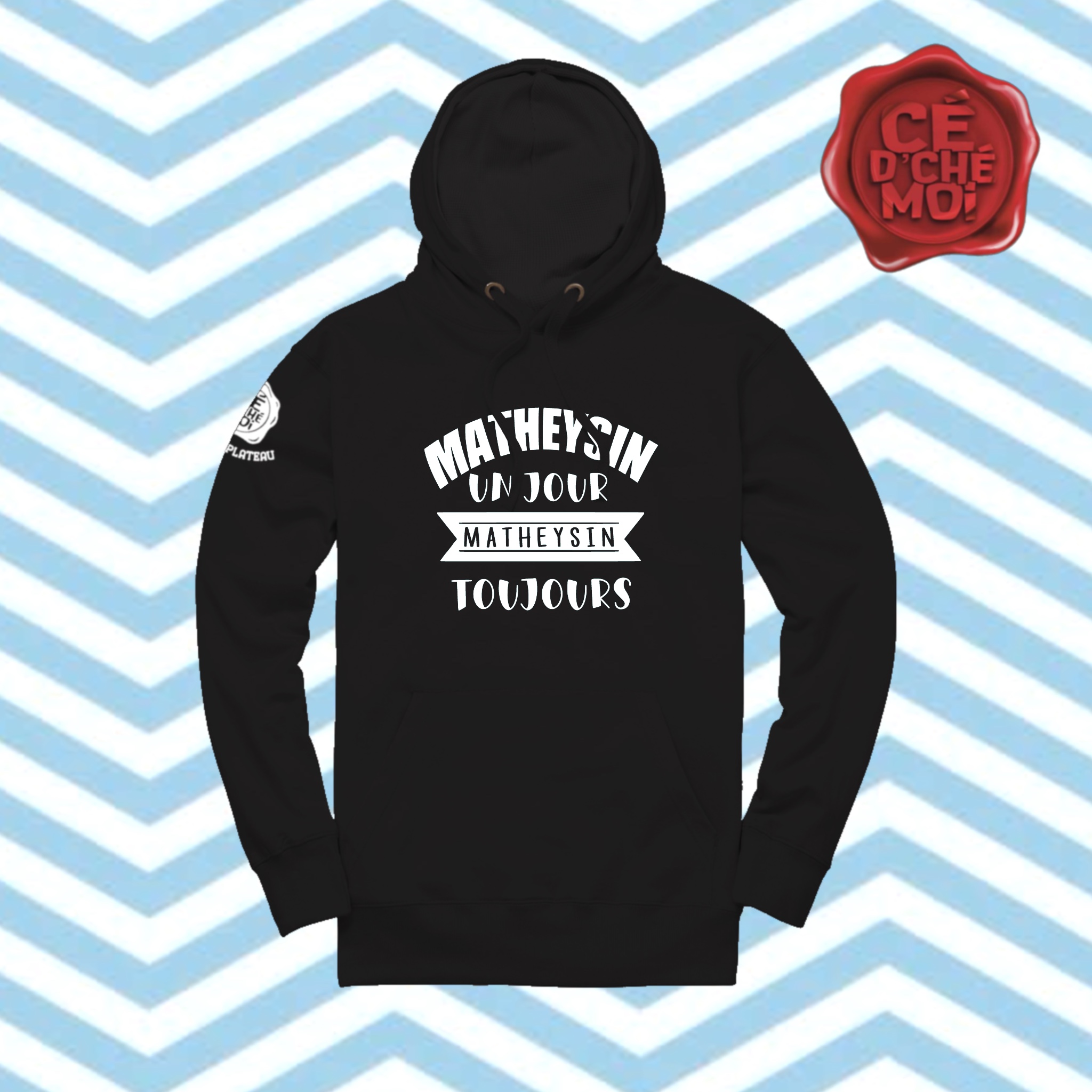 Pull à Capuche "Matheysin un Jour, Matheysin Toujours" Noir