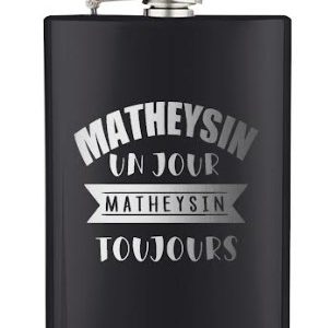 Flasque Metallique "Matheysin un jour, Matheysin Toujours"